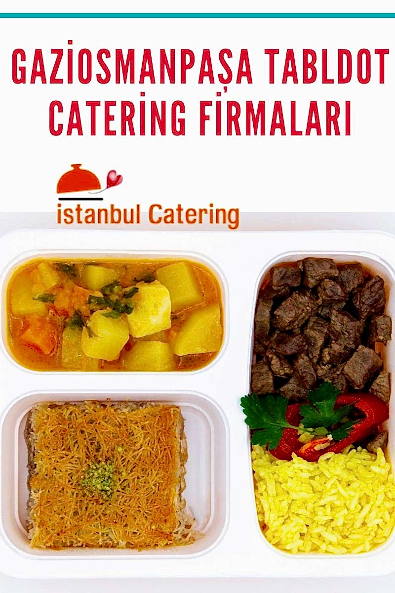 Gaziosmanpaşa Tabldot Catering Firmaları