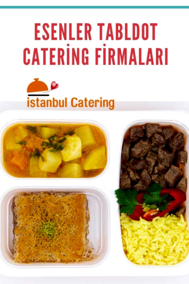 Esenler Tabldot Catering Firmaları
